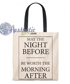 May The Night Before Worth Morning After Vintage Tote Bag