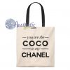 You Are The Coco to My Chanel Vintage Tote Bag
