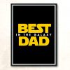 Best Dad In The Galaxy Modern Poster Print