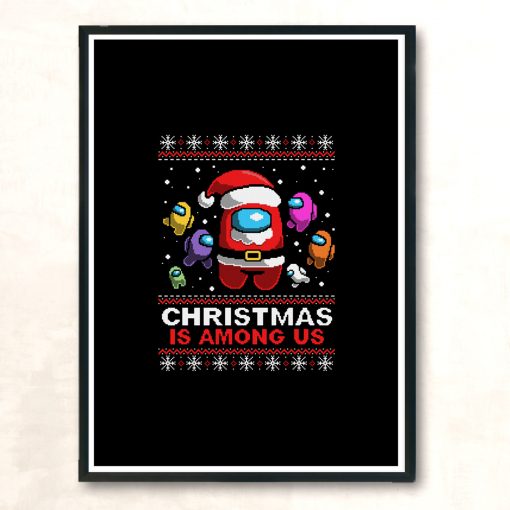Christmas Is Among Us Ugly Christmas Sweater Modern Poster Print