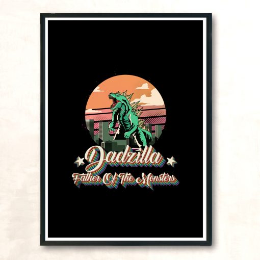 Dadzilla Father Of The Monsters Modern Poster Print