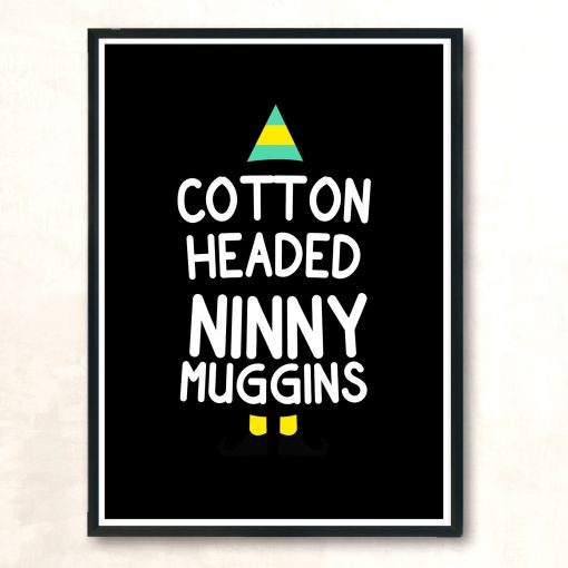 Elf Quote Cotton Headed Ninny Muggins Huge Wall Poster