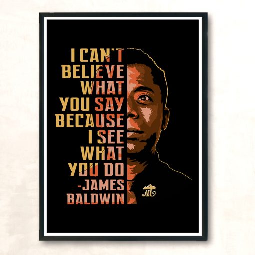 James Baldwin I Cant Believe What You Say Vintage Wall Poster