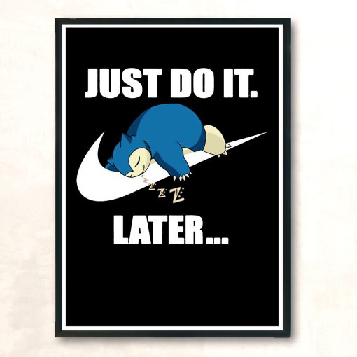 Just Do It Later Huge Wall Poster