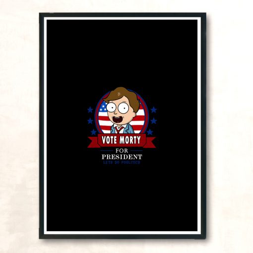 Morty For President Modern Poster Print