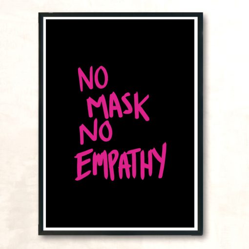 No Mask No Empathy Pink Text Modern Poster Print