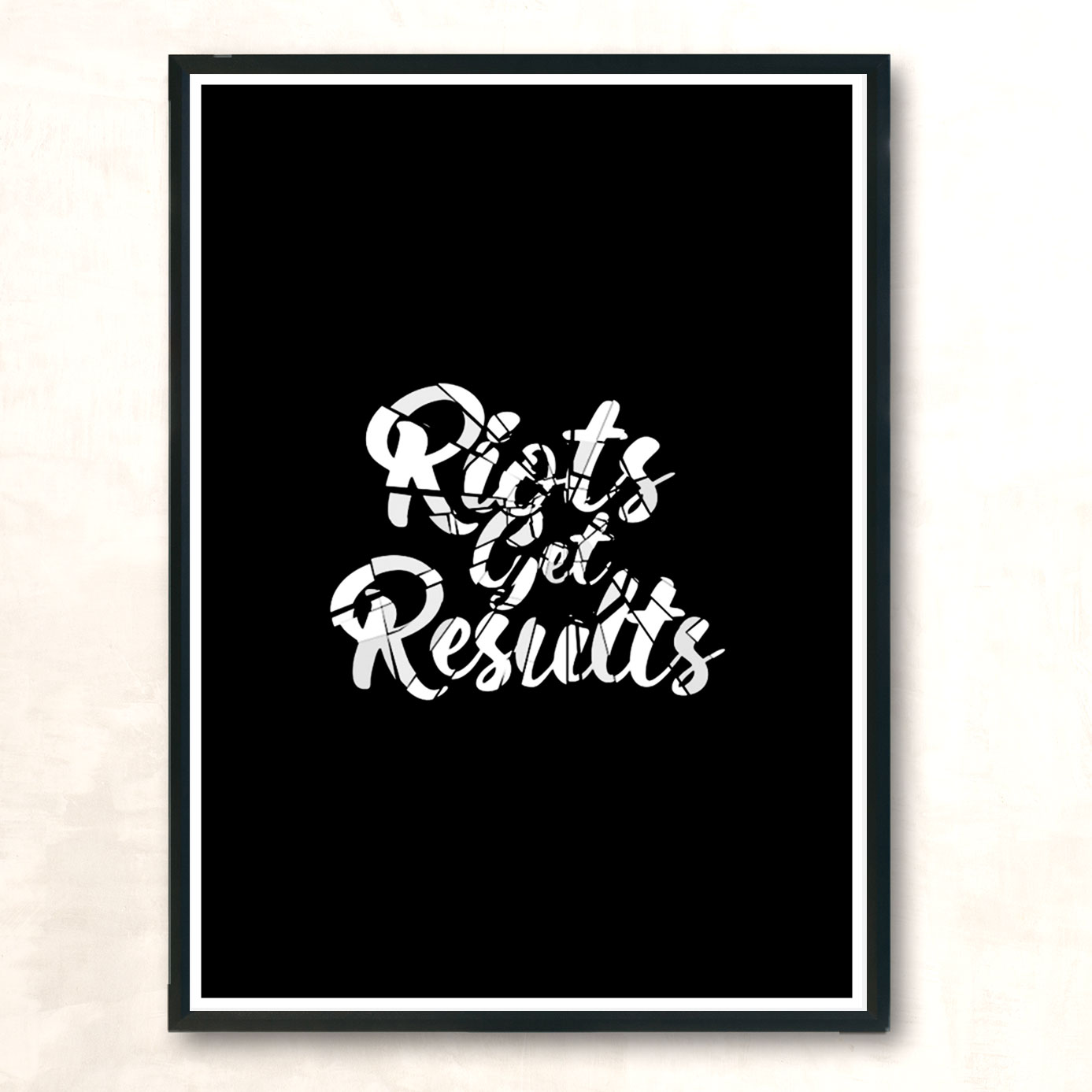 Riots Get Results Modern Poster Print