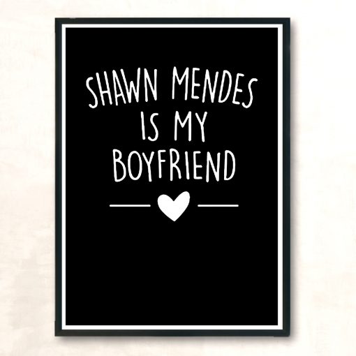 Shawn Mendes Is My Boyfriend Huge Wall Poster
