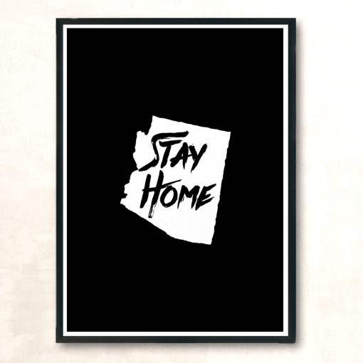 Stay Home Arizona Modern Poster Print