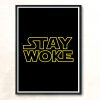 Stay Woke Modern Poster Print