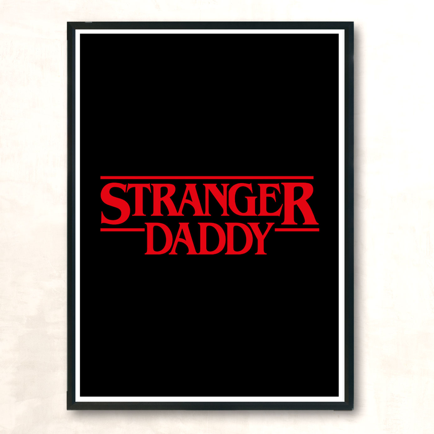 Stranger Daddy Modern Poster Print