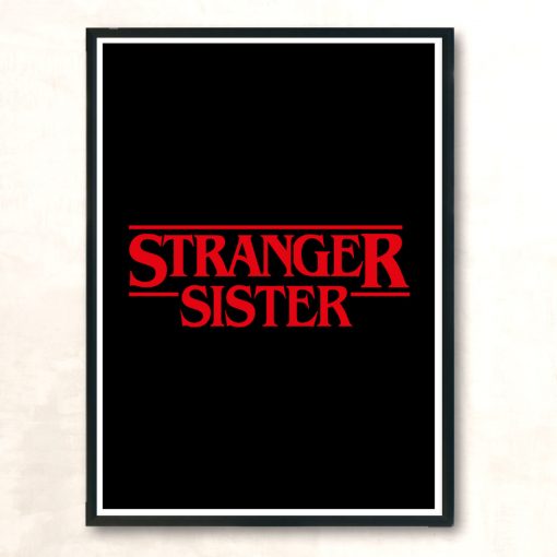 Stranger Sister Modern Poster Print