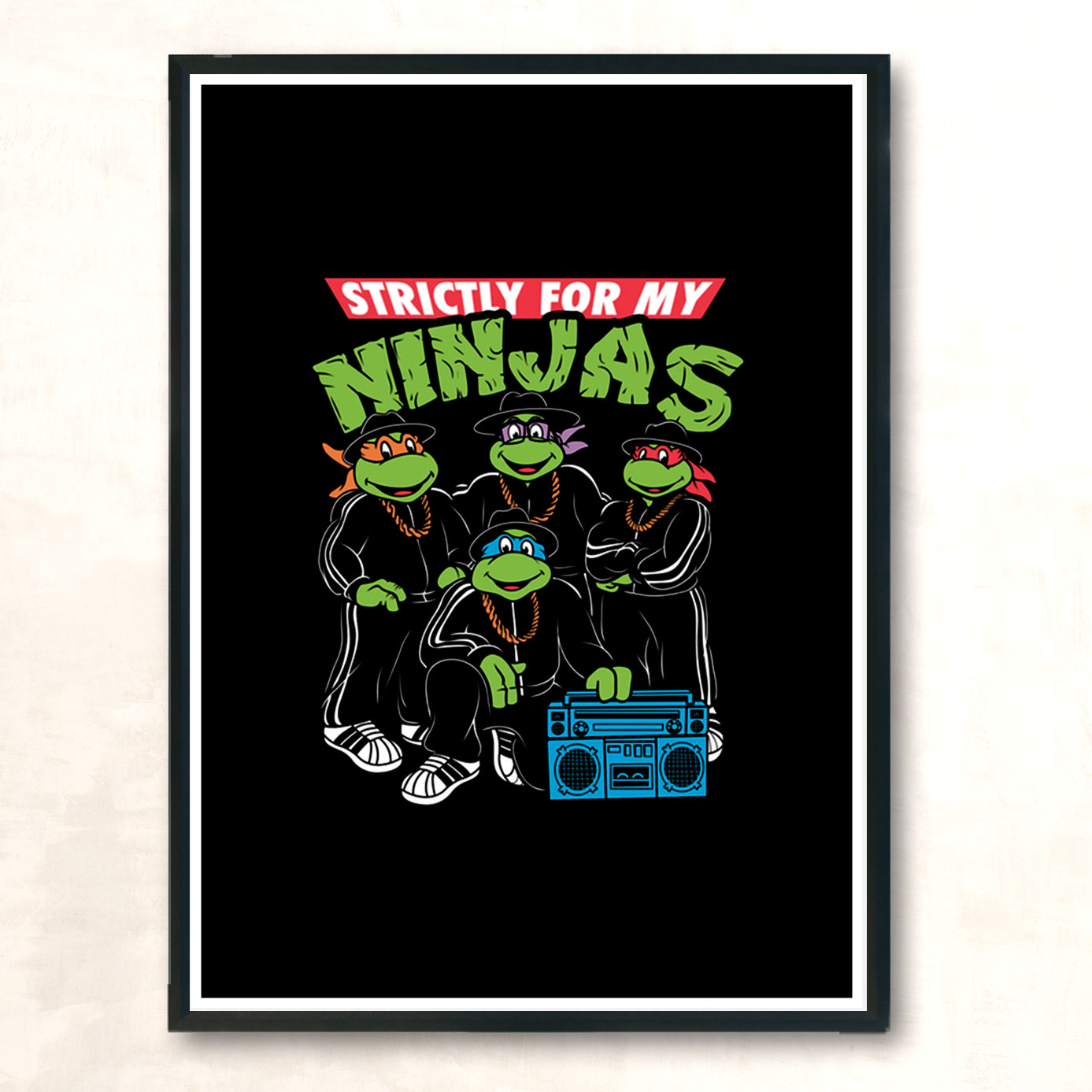 Strictly For My Ninjas Modern Poster Print