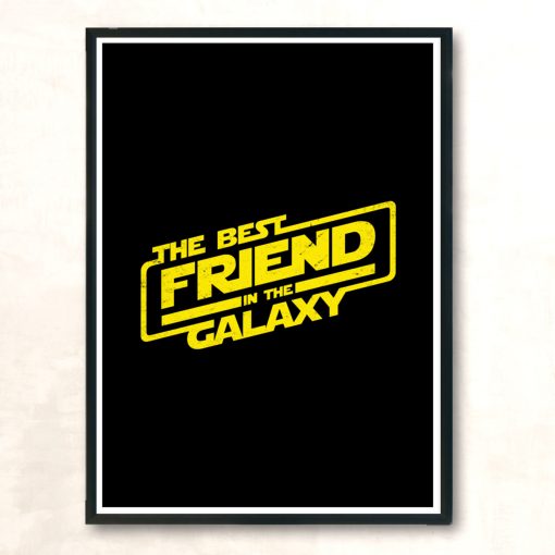 The Best Friend In The Galaxy Modern Poster Print