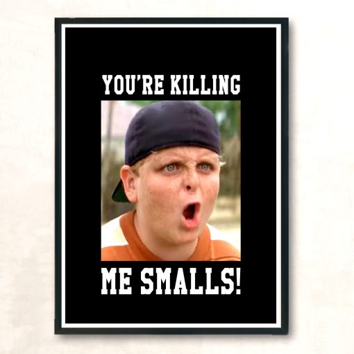 Youre Killing Me Smalls Huge Wall Poster