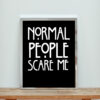 American Horror Story Normal People Scare Me Quote Aesthetic Wall Poster