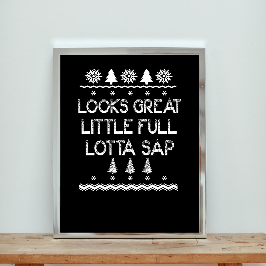 Looks Great Little Full Lotta Sap Aesthetic Wall Poster