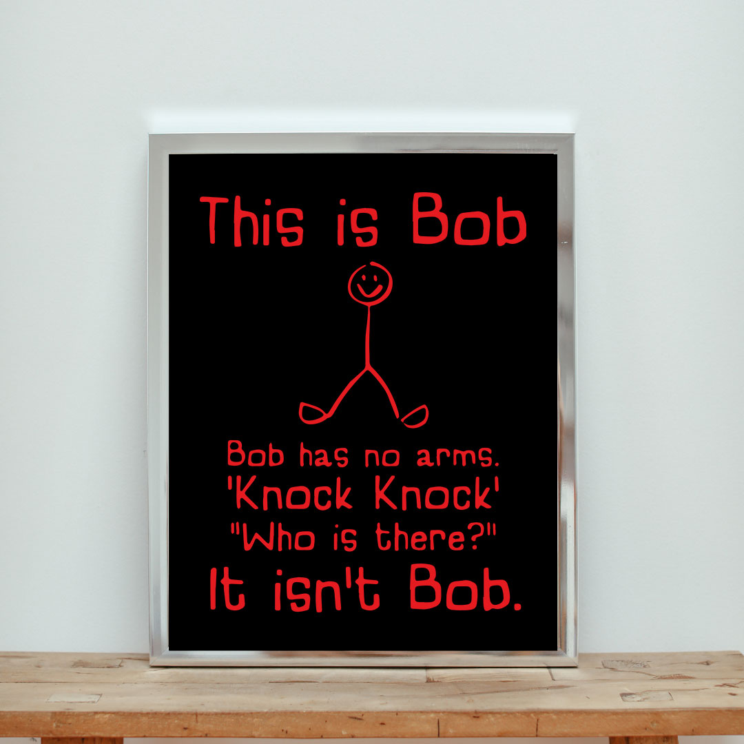 This Is Bob Bob Has No Arm Aesthetic Wall Poster