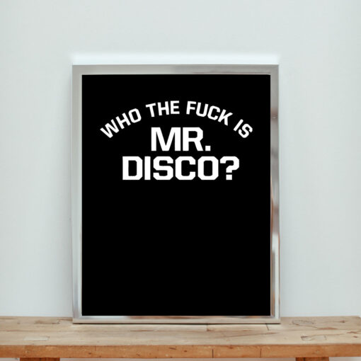 Who The Fuck Is Mr Disco Patd Aesthetic Wall Poster